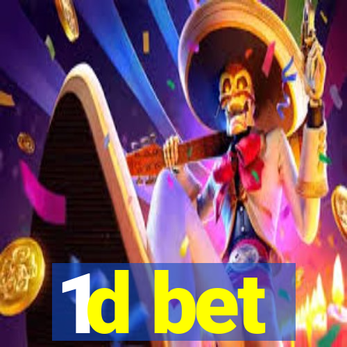 1d bet